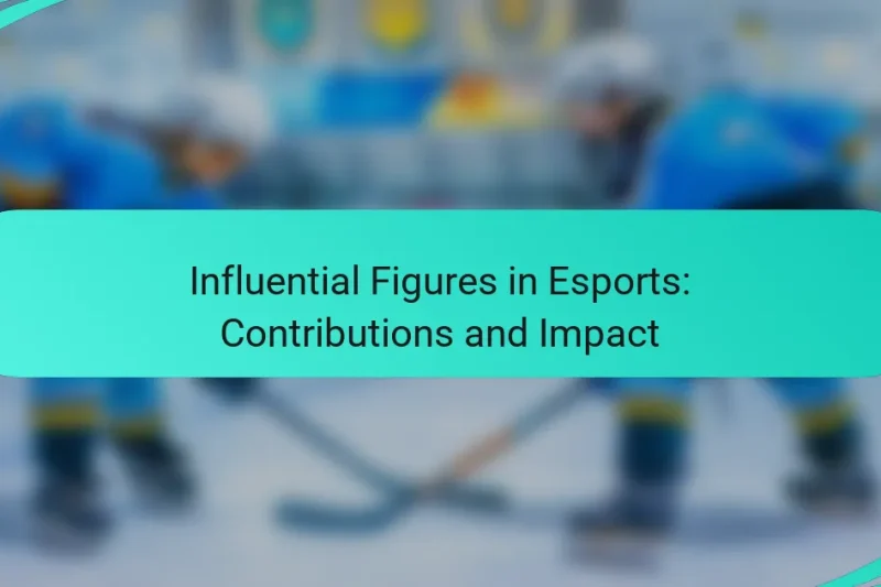 Influential Figures in Esports: Contributions and Impact