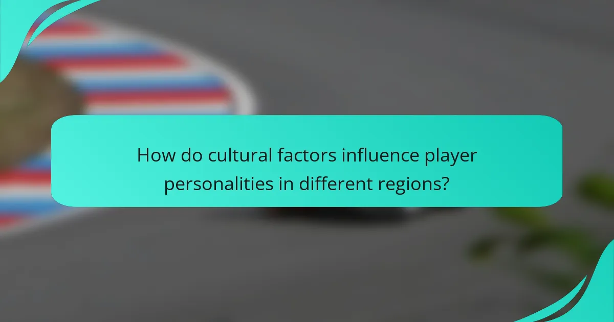 How do cultural factors influence player personalities in different regions?