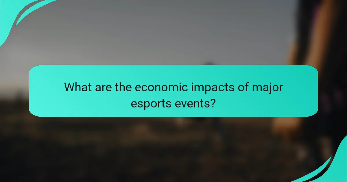 What are the economic impacts of major esports events?